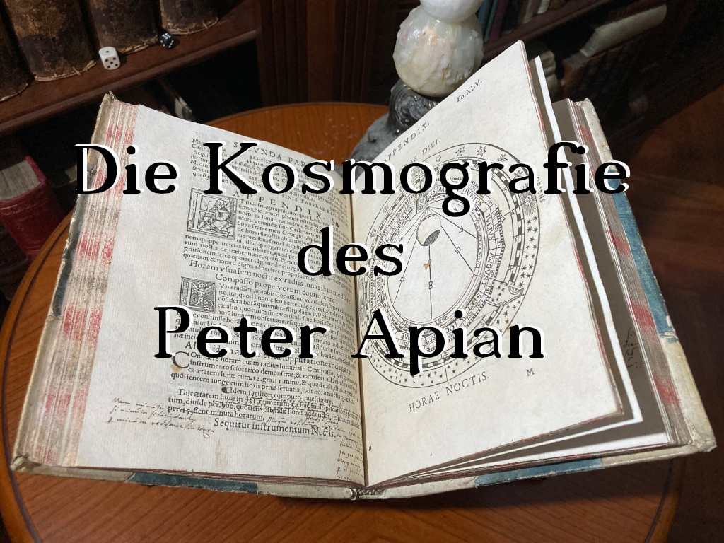 Raritäten der Buchgeschichte - Die Kosmographie des Peter Apian