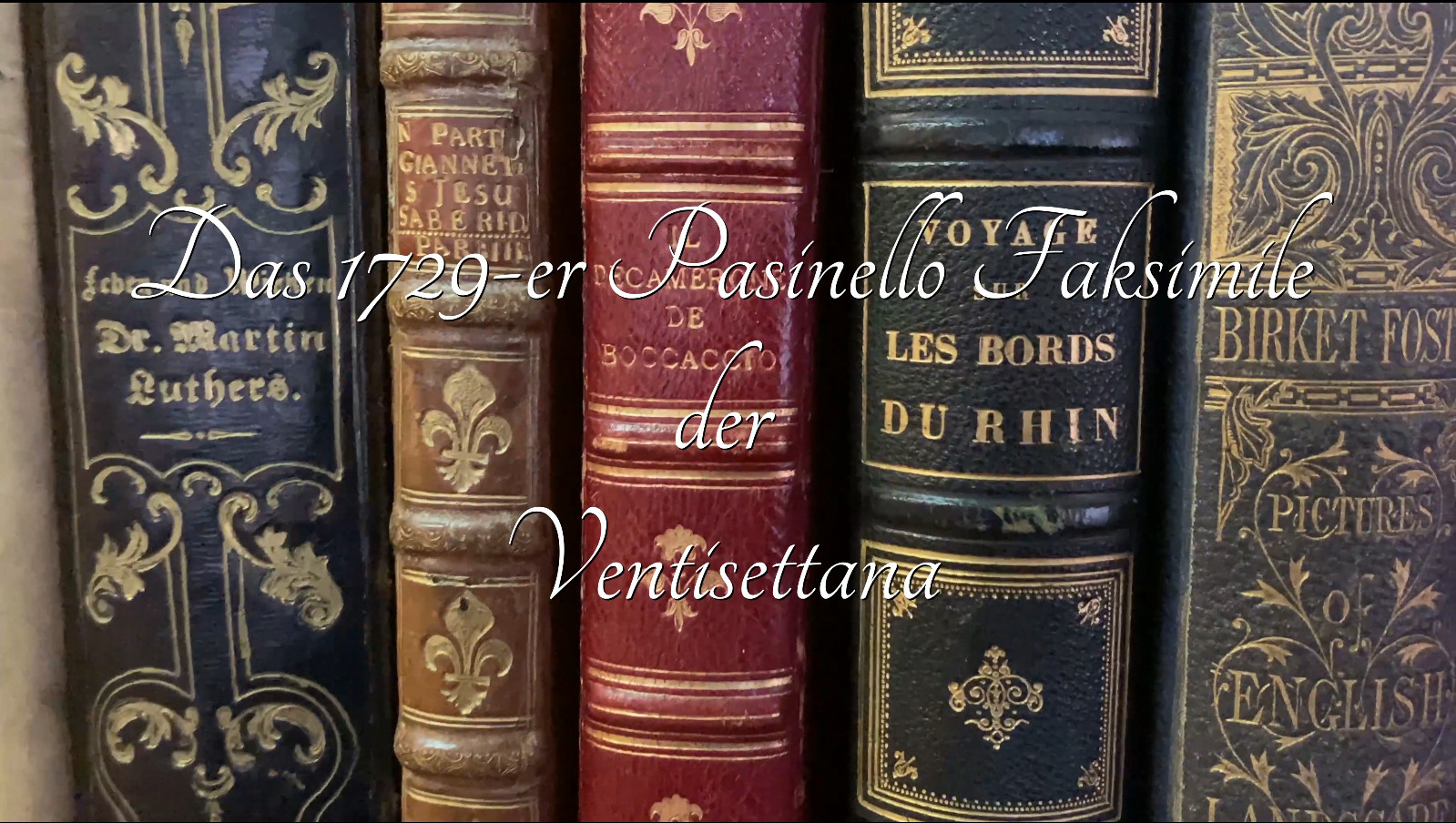 Raritäten der Buchgeschichte - Das 1729er Pasinello Faksimile der Ventisettana